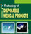 'Disposable Products (Medical, Surgical, Thermocol, Plastic, Paper, Domestic and General Products) - Use and Throw Items, Single Use Items, Disposable Take-Away Packaging, Disposable Items Manufacturing