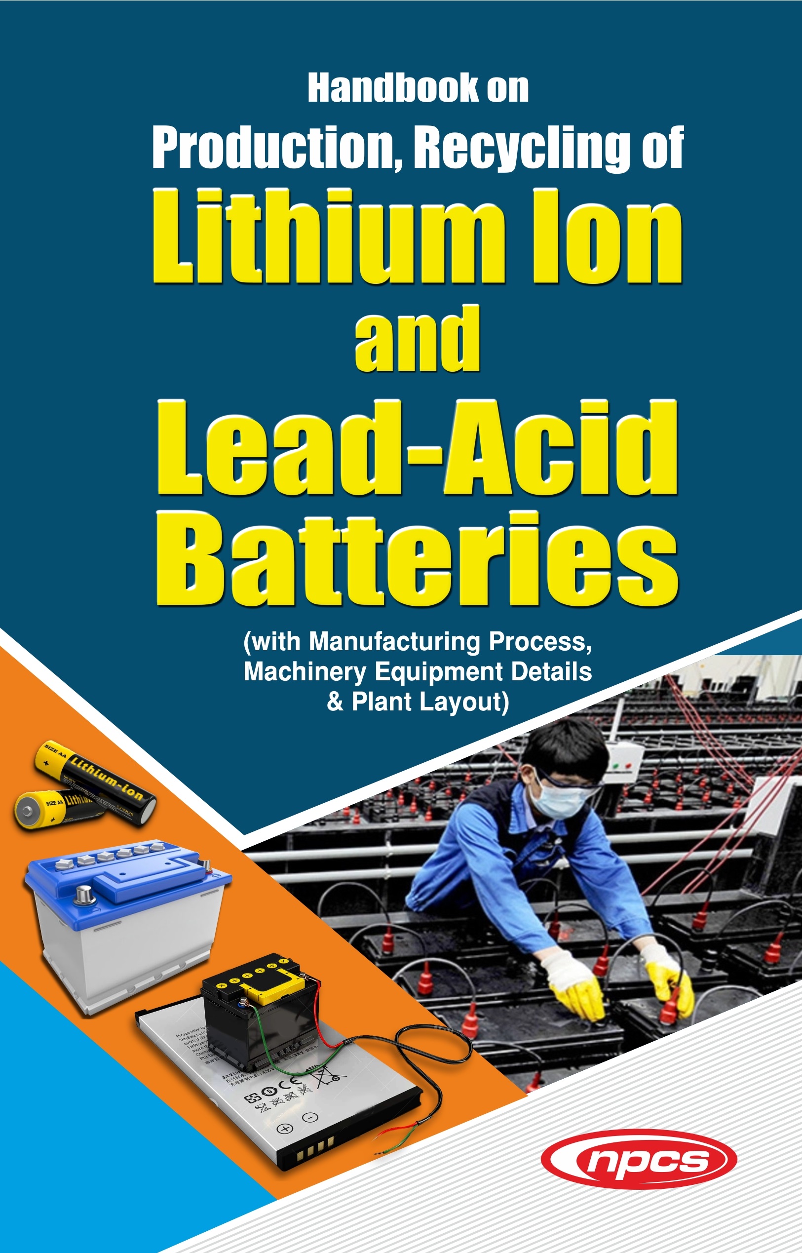 'Battery Production, Recycling, Lithium Ion, Lead-Acid Batteries