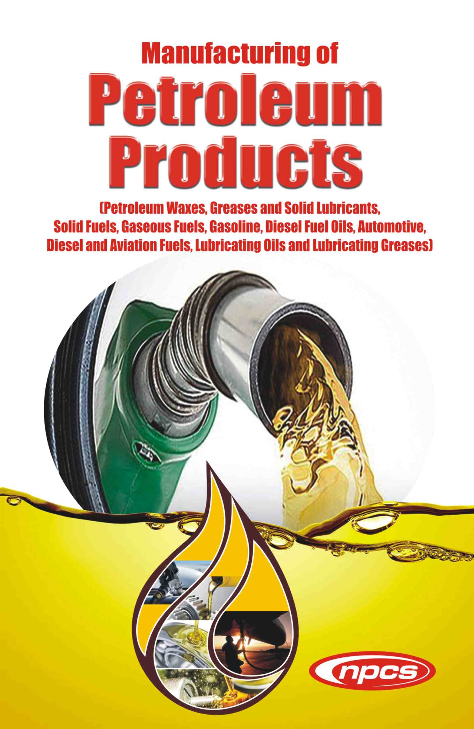 Manufacturing of Petroleum Products (Petroleum Waxes, Greases and Solid