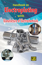 Handbook on Electroplating with Manufacture of Electrochemicals