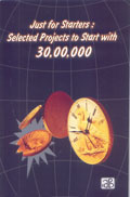 Just for Starters: Selected Projects to Start with 30,00,000