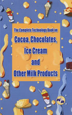The Complete Technology Book on Cocoa, Chocolate, Ice-Cream and Milk Products