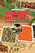 Handbook on Ayurvedic Medicines with Formulae, Processes and Their Uses (2nd Revised Edition)