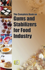 The Complete Book on Gums and Stabilizers for Food Industry