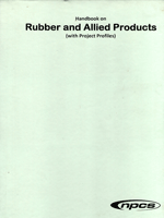 Handbook on Rubber and Allied Products (with Project Profiles) (Photostate Edition)#