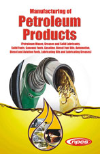 Manufacturing of Petroleum Products (Petroleum Waxes, Greases and Solid Lubricants, Solid Fuels, Gaseous Fuels, Gasoline, Diesel Fuel Oils, Automotive, Diesel and Aviation Fuels, Lubricating Oils and Lubricating Greases)