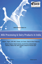 Milk Processing & Dairy Products in India (Butter, Yogurt, UHT Milk, Cheese, Ice Cream, Ghee & Other Products)-Market Research Report