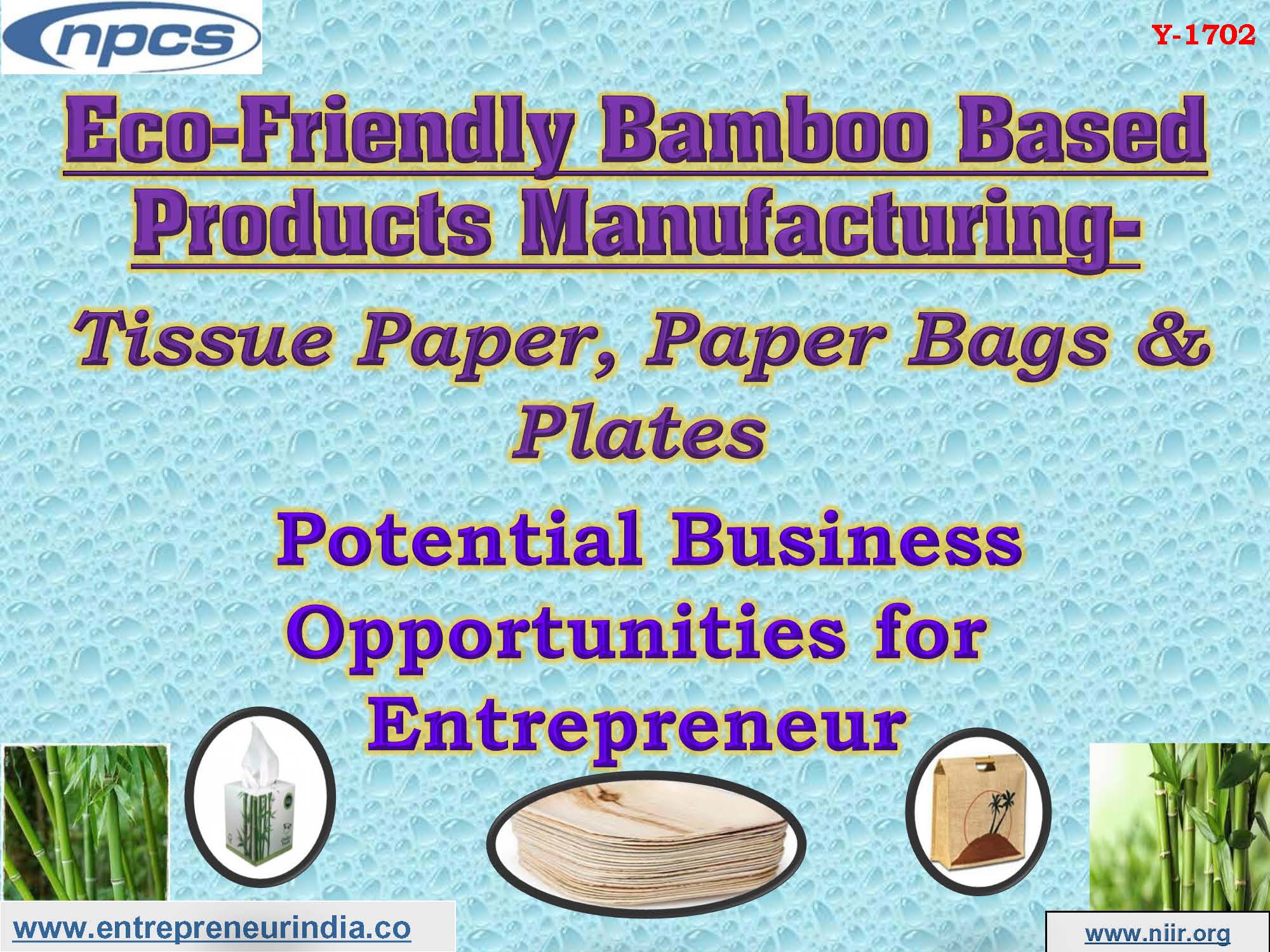 Eco-Friendly Bamboo Based Products Manufacturing- Tissue Paper, Paper Bags & Plates