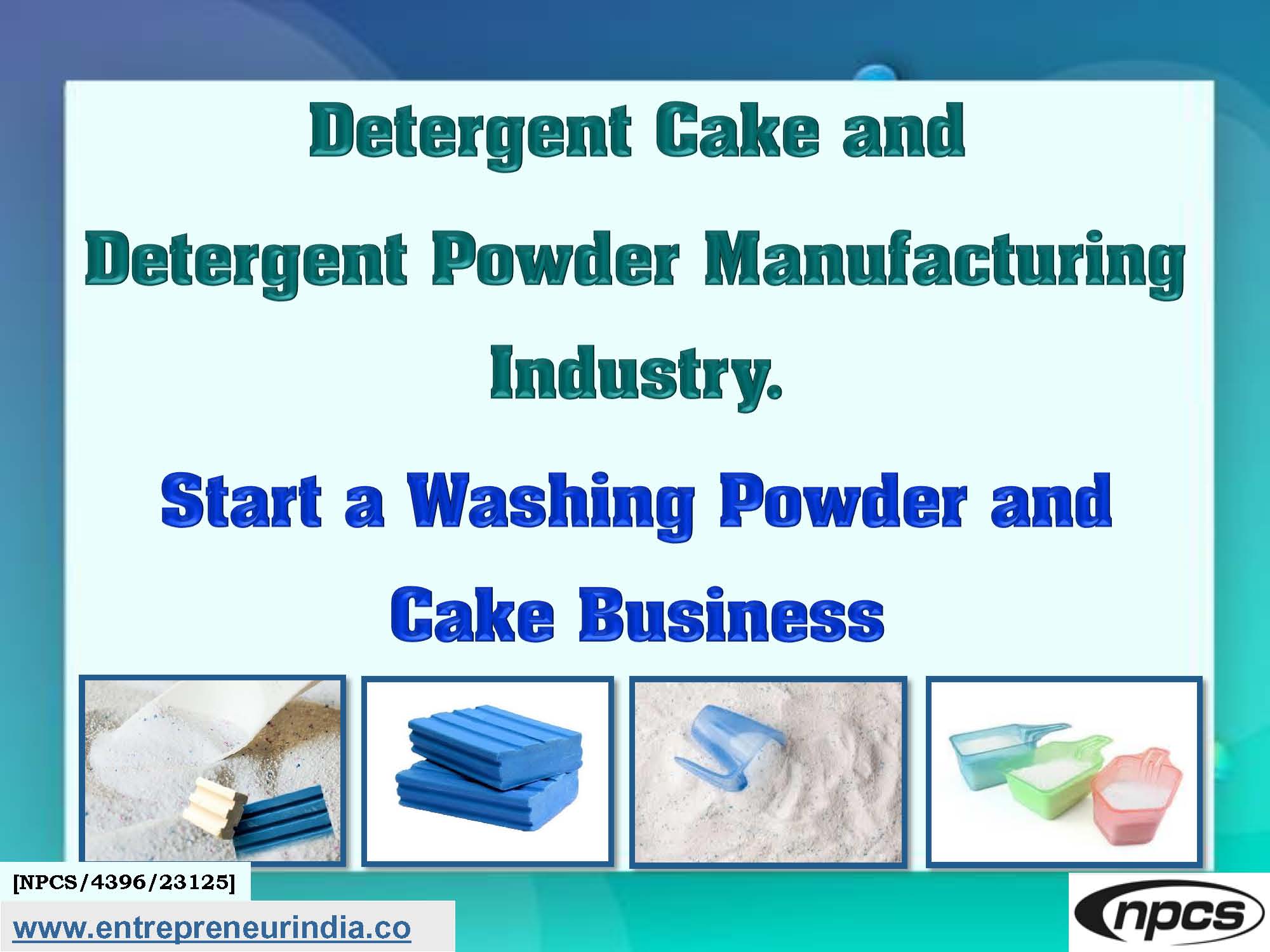 Detergent Cake and Detergent Powder Manufacturing Industry