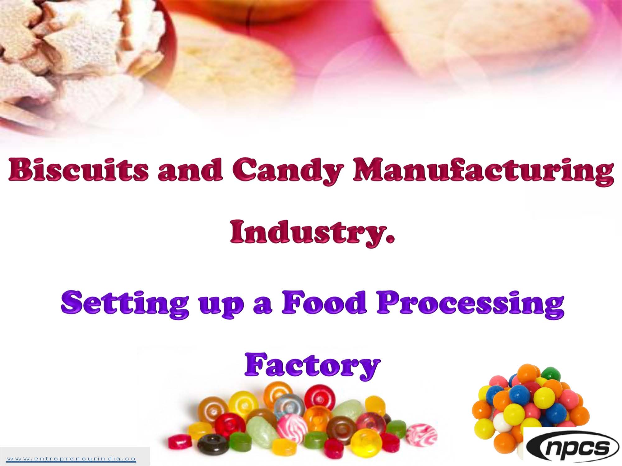 Biscuits and Candy Manufacturing Industry