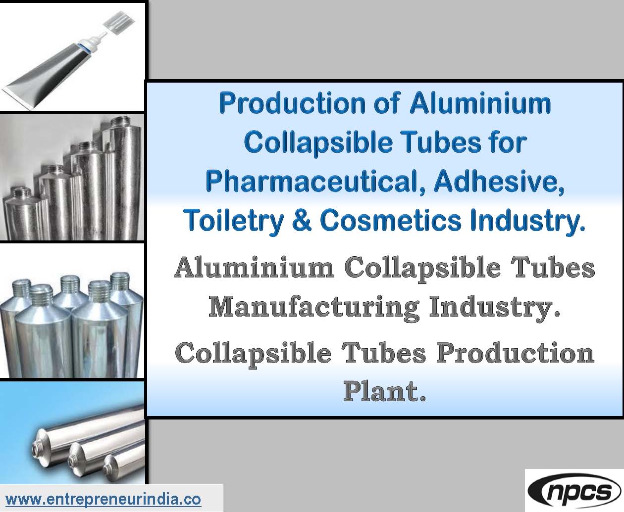 Production of Aluminium Collapsible Tubes for Pharmaceutical,.......