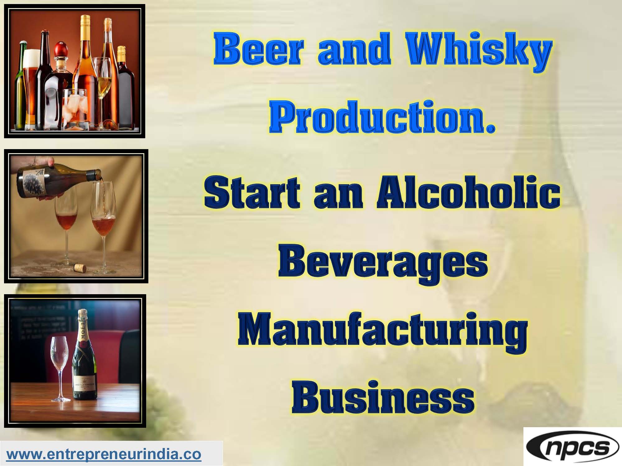Beer and Whisky Production. Start an Alcoholic Beverages Manufacturing Business