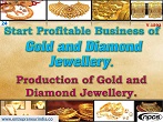 Manufacturing of Gold and Diamond Jewellery