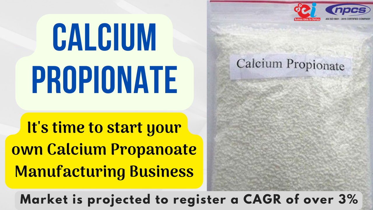 Want to start a Calcium Propionate Manufacturing Business Calcium Propionate market is projected to register a CAGR of over three Percent