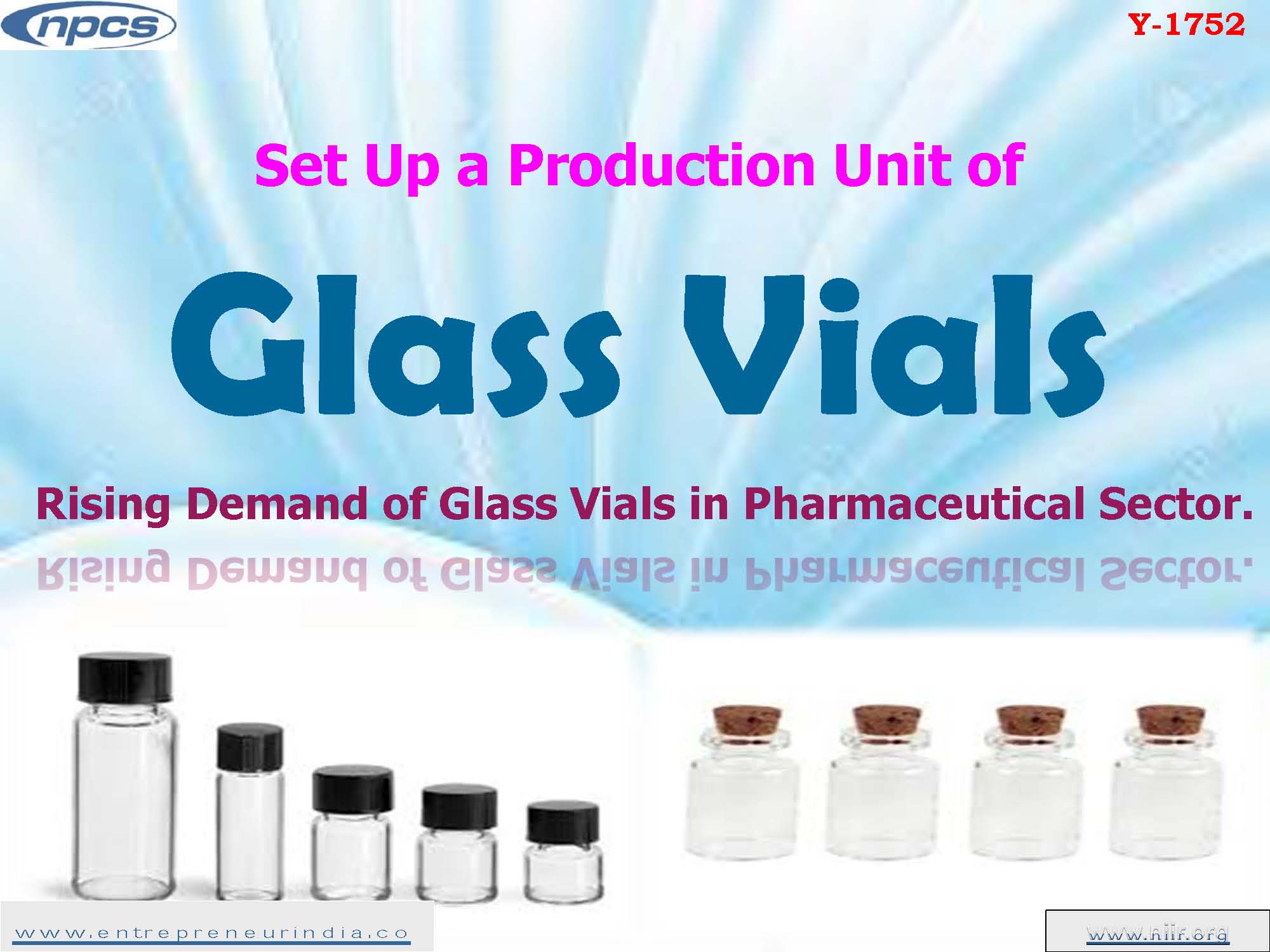Set Up a Production Unit of Glass Vials Rising Demand of Glass Vials in Pharmaceutical Sector