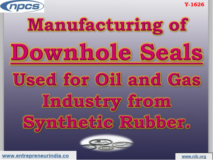 Manufacturing of Downhole Seals Used for Oil and Gas Industry from Synthetic Rubber