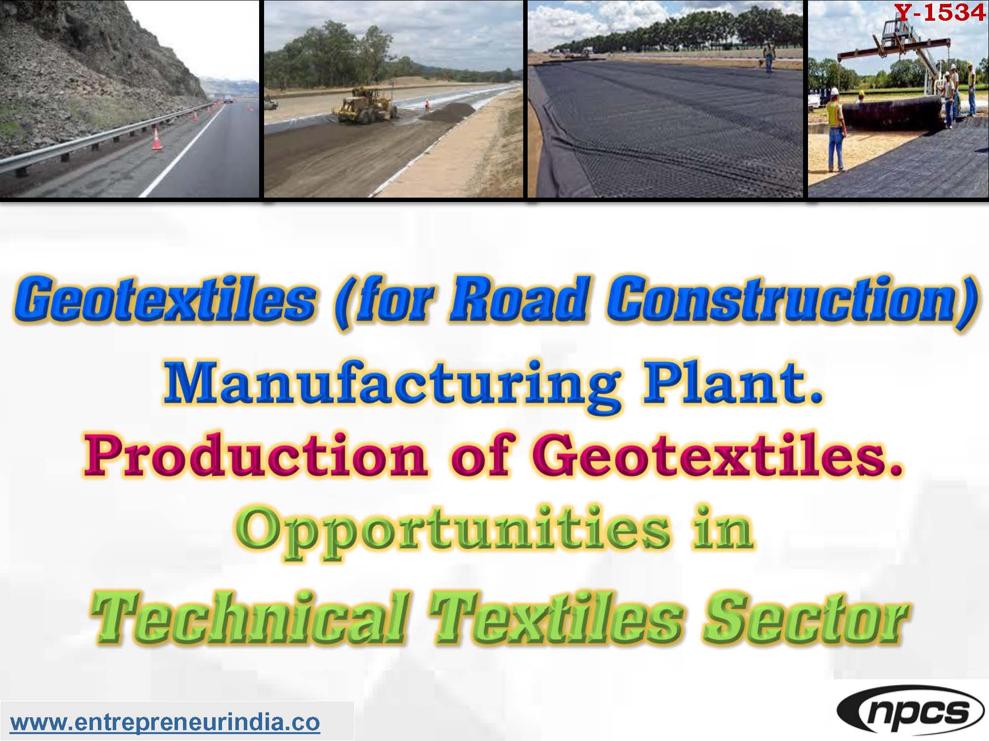 Geotextiles (for Road Construction) Manufacturing Plant.