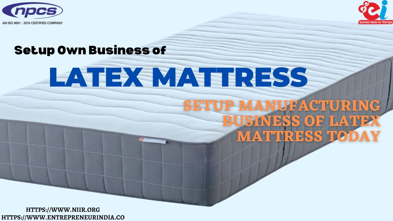 Setup Own Business of Latex Mattress
