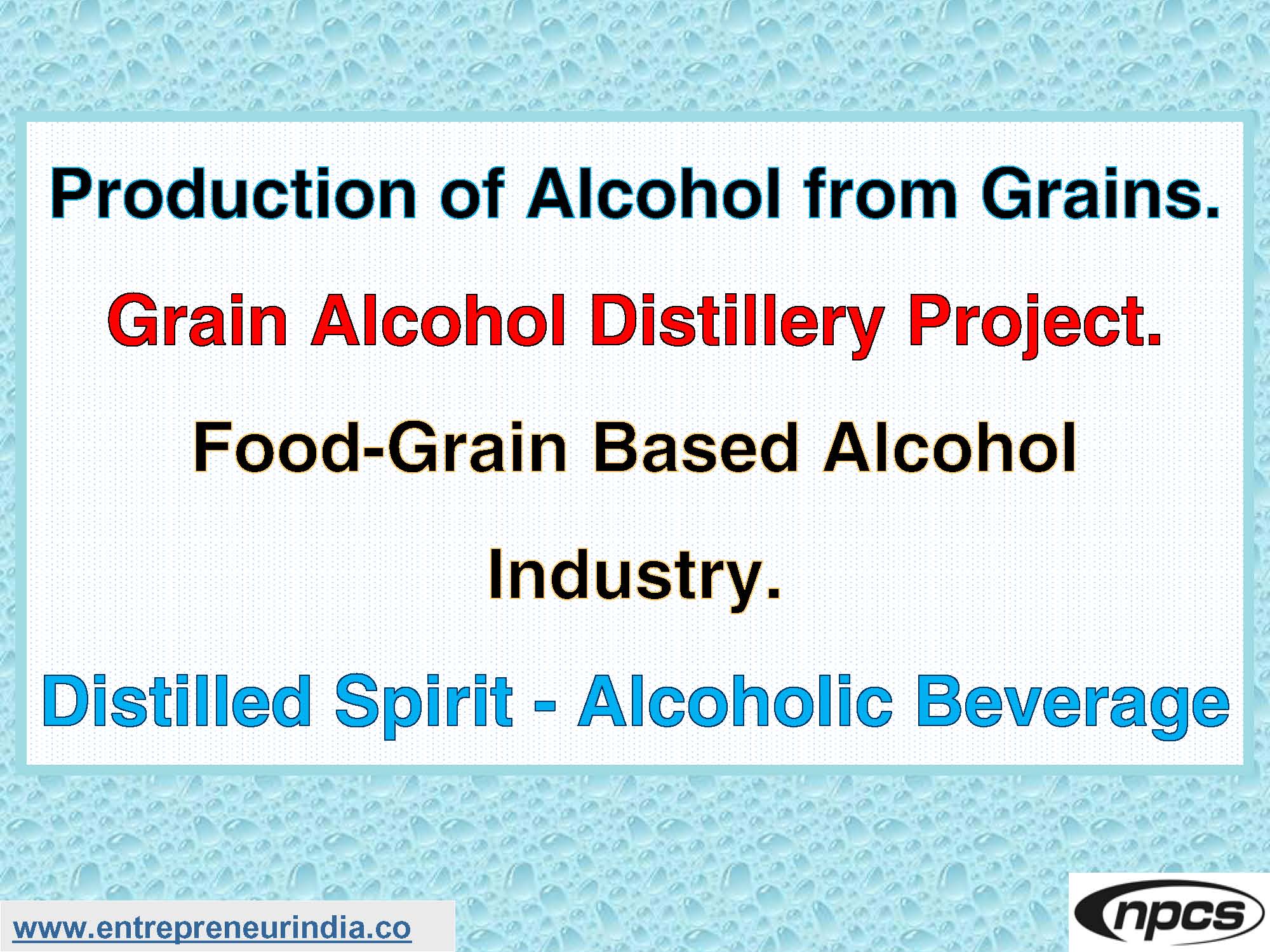 Production of Alcohol from Grains. Grain Alcohol Distillery Project