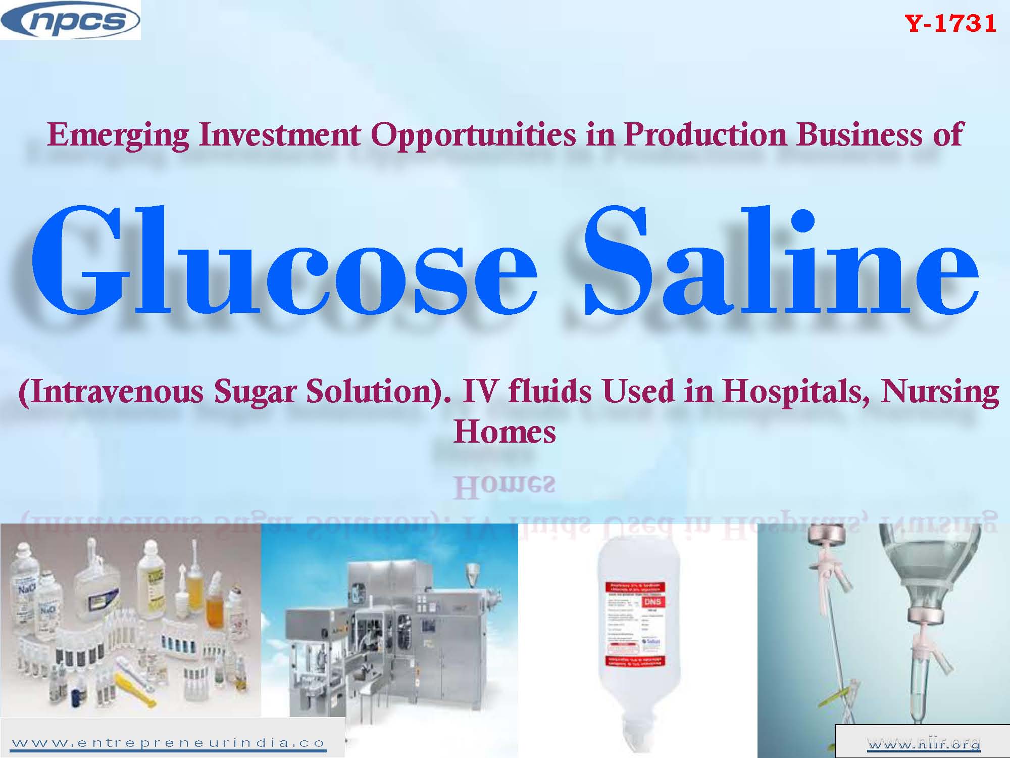 Emerging Investment Opportunities in Production Business of Glucose Saline (Intravenous Sugar Solution) IV fluids Used in Hospitals, Nursing Homes