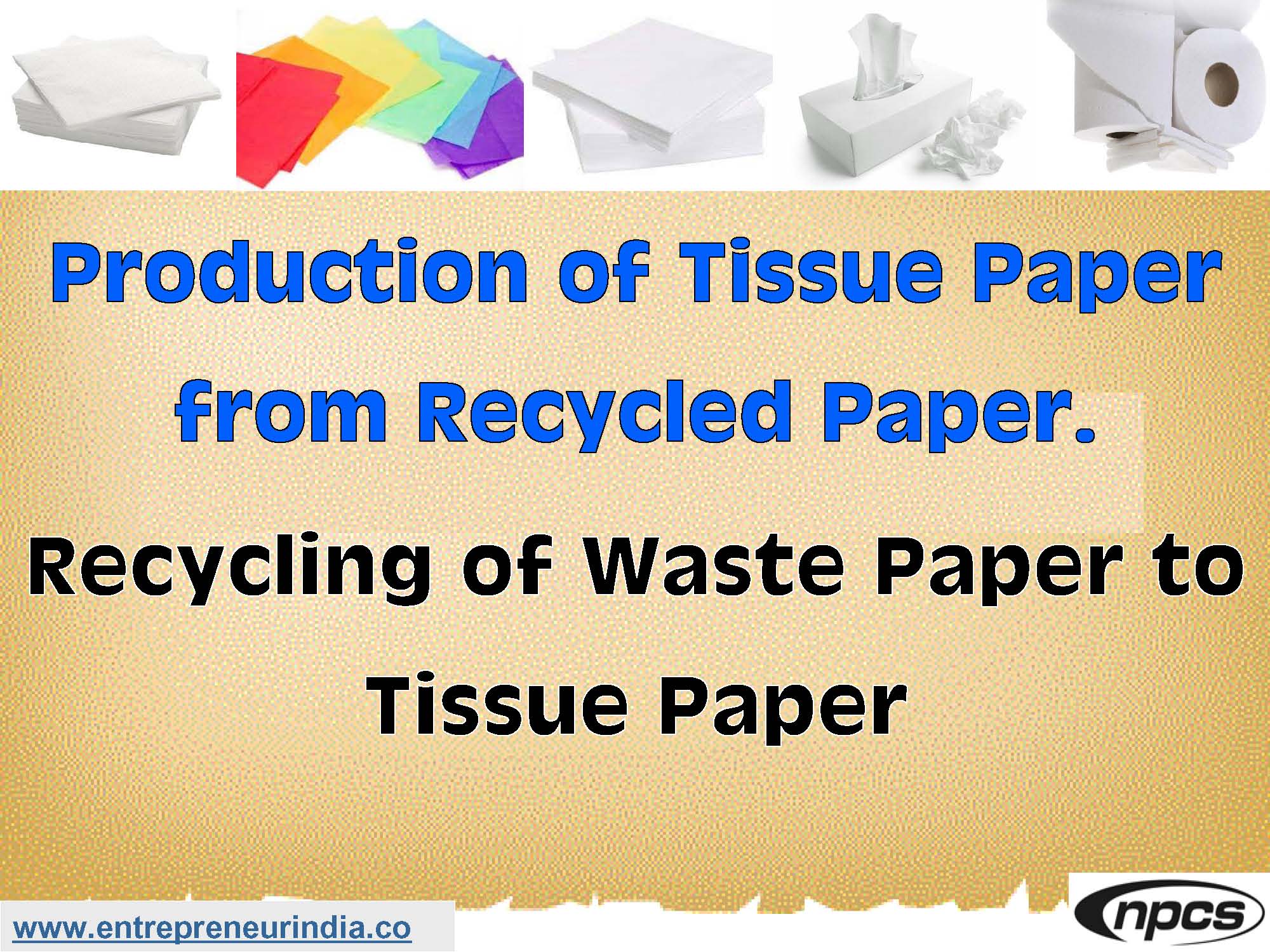 Production of Tissue Paper from Recycled Paper