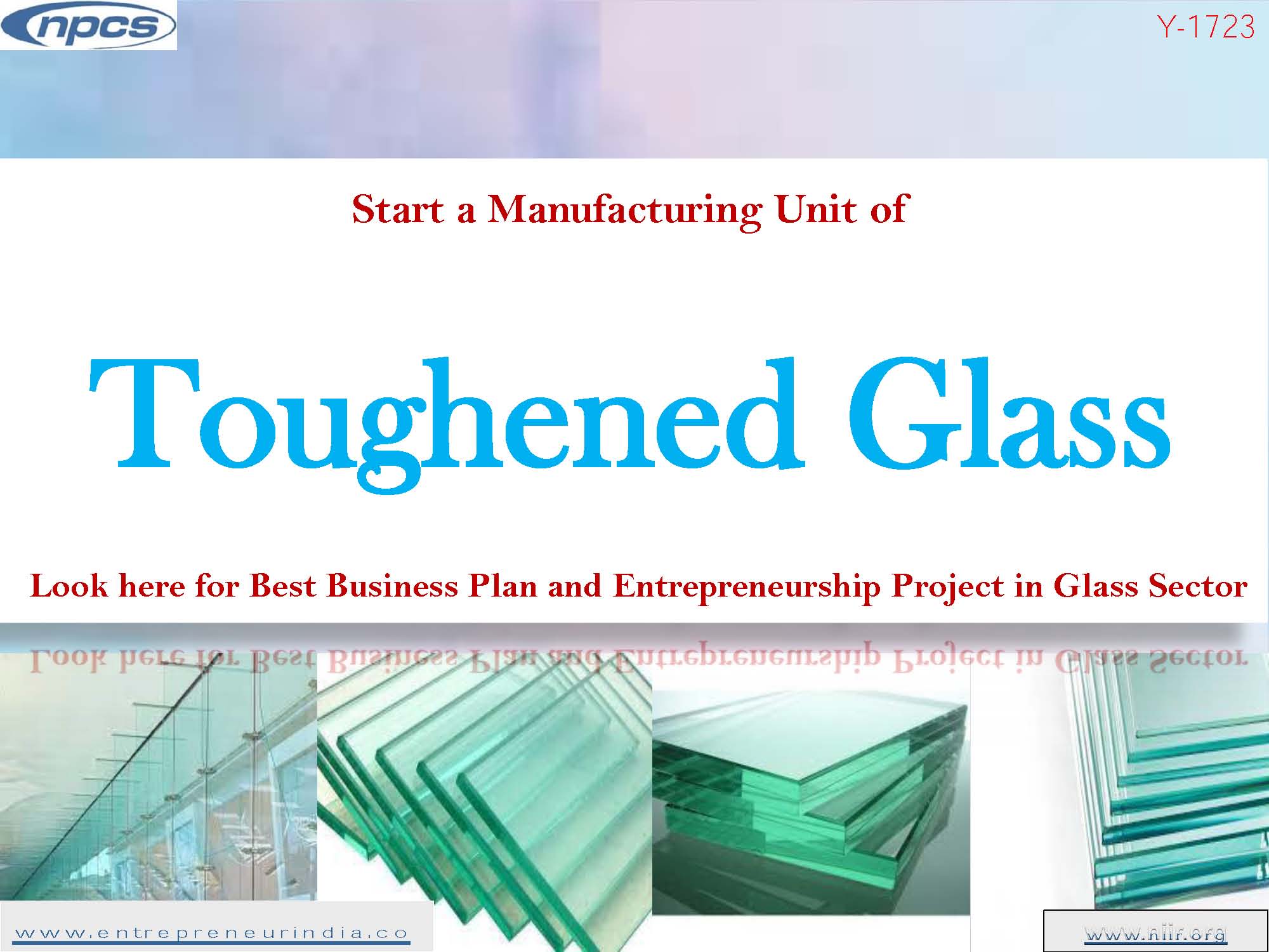 Start a Manufacturing Unit of Toughened Glass Look here for Best Business Plan and Entrepreneurship Project in Glass Sector