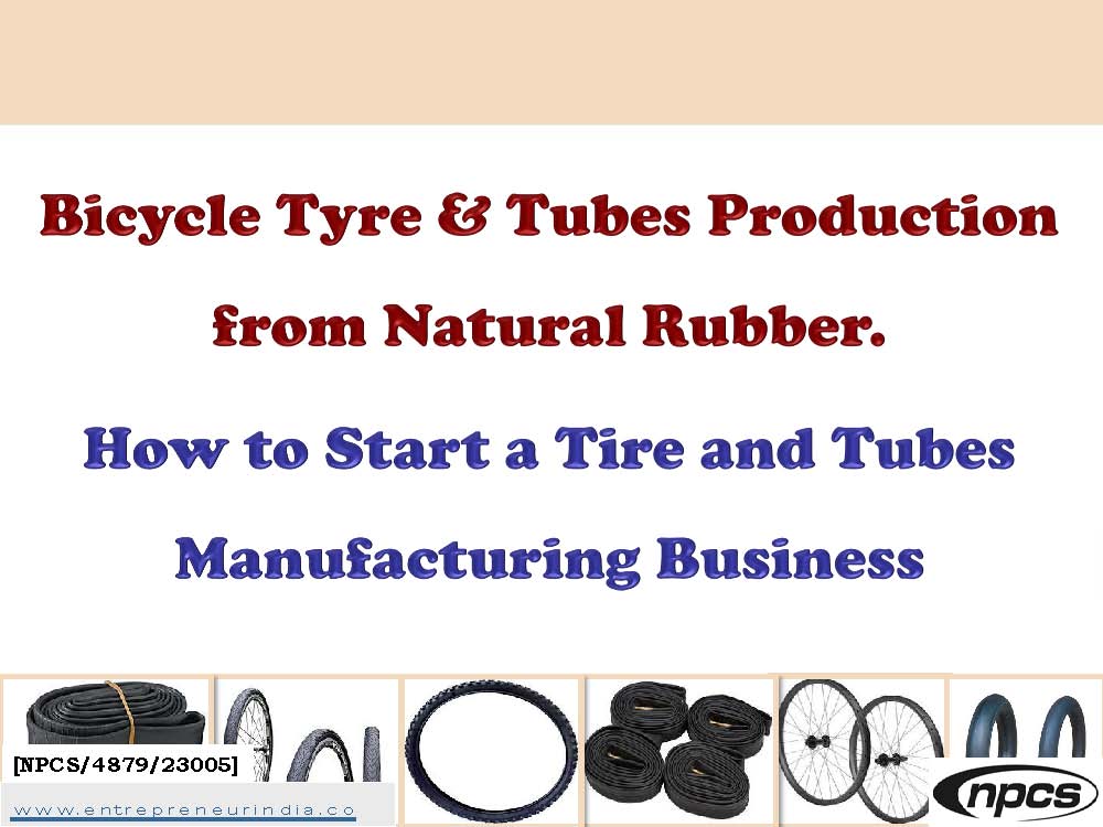 Bicycle Tyre & Tubes Production from Natural Rubber