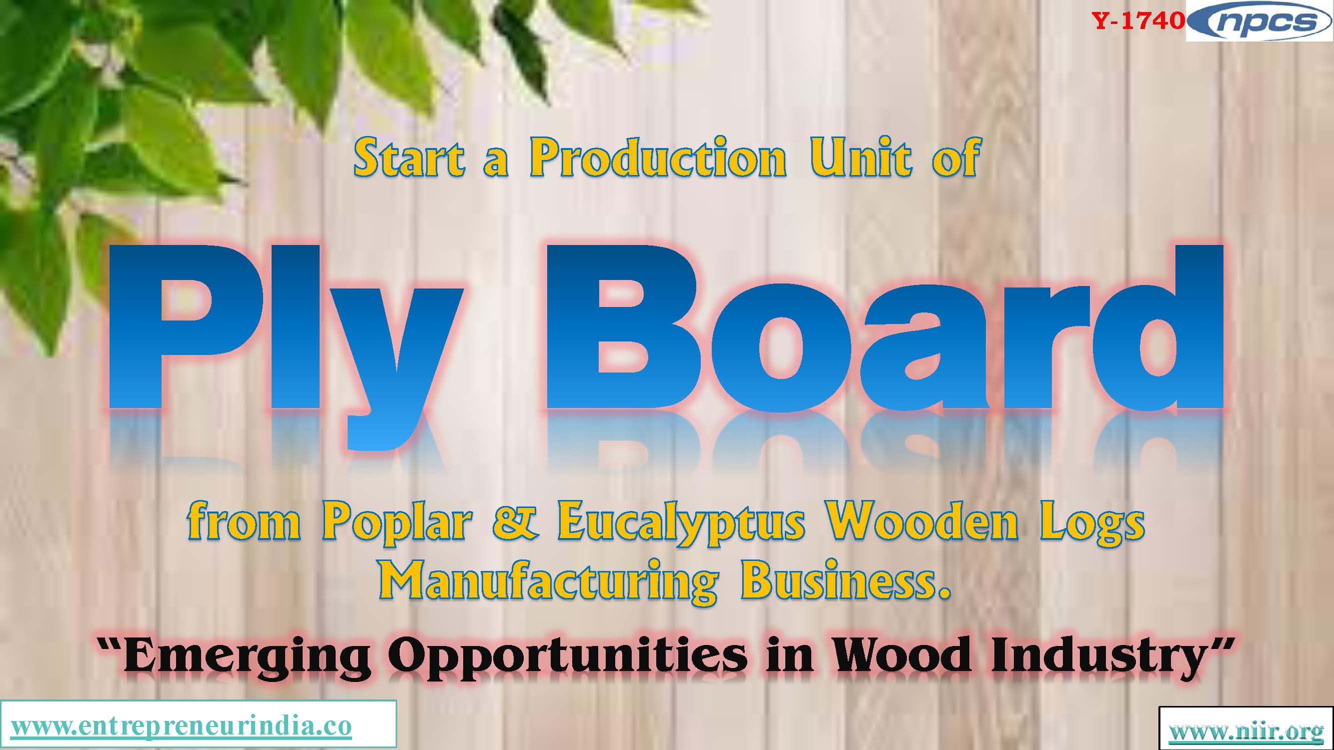 Start a Production Unit of Ply Board from Poplar & Eucalyptus Wooden Logs Emerging Opportunities in Wood Industry