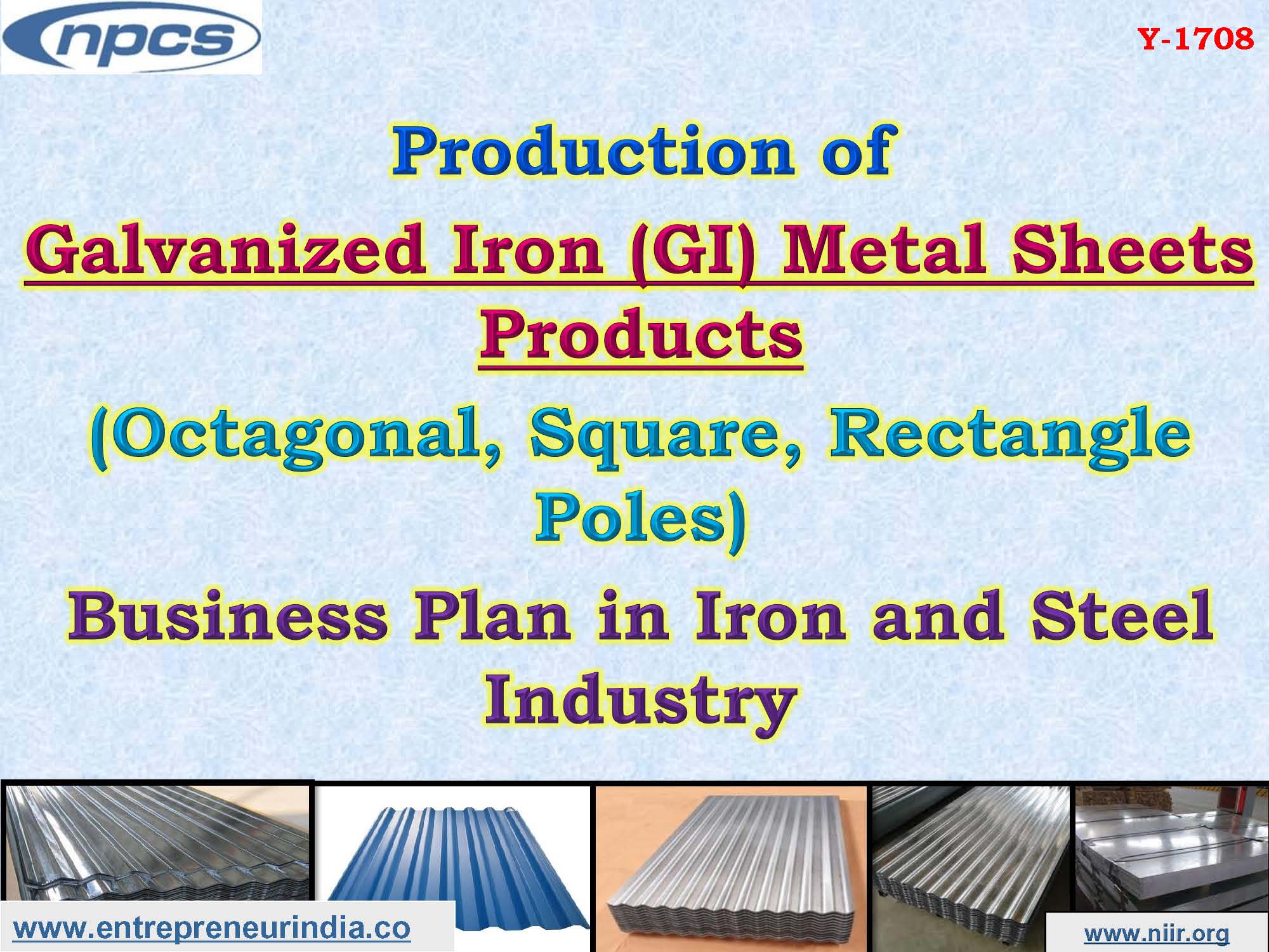 Production of Galvanized Iron (GI) Metal Sheets Products (Octagonal, Square, Rectangle Poles). Business Plan in Iron and Steel Industry.