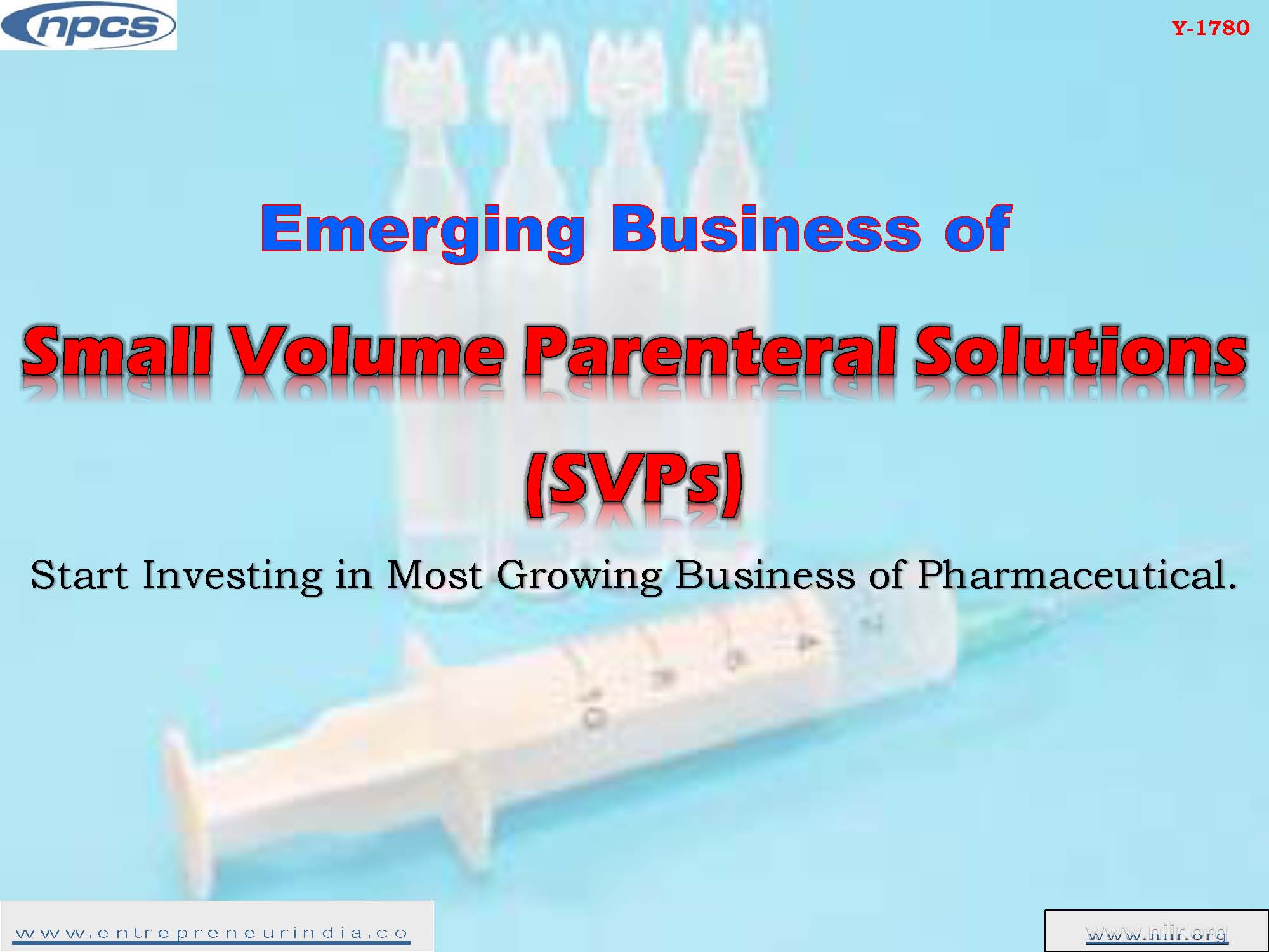 Emerging Business of Small Volume Parenteral Solutions SVPs Start Investing in Most Growing Business of Pharmaceutical