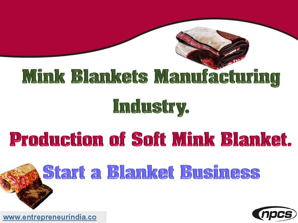 Mink Blankets Manufacturing Industry
