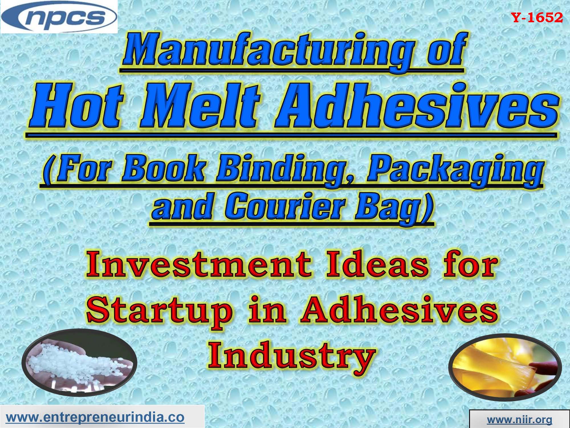 Manufacturing of Hot Melt Adhesives For Book Binding, Packaging and Courier Bag