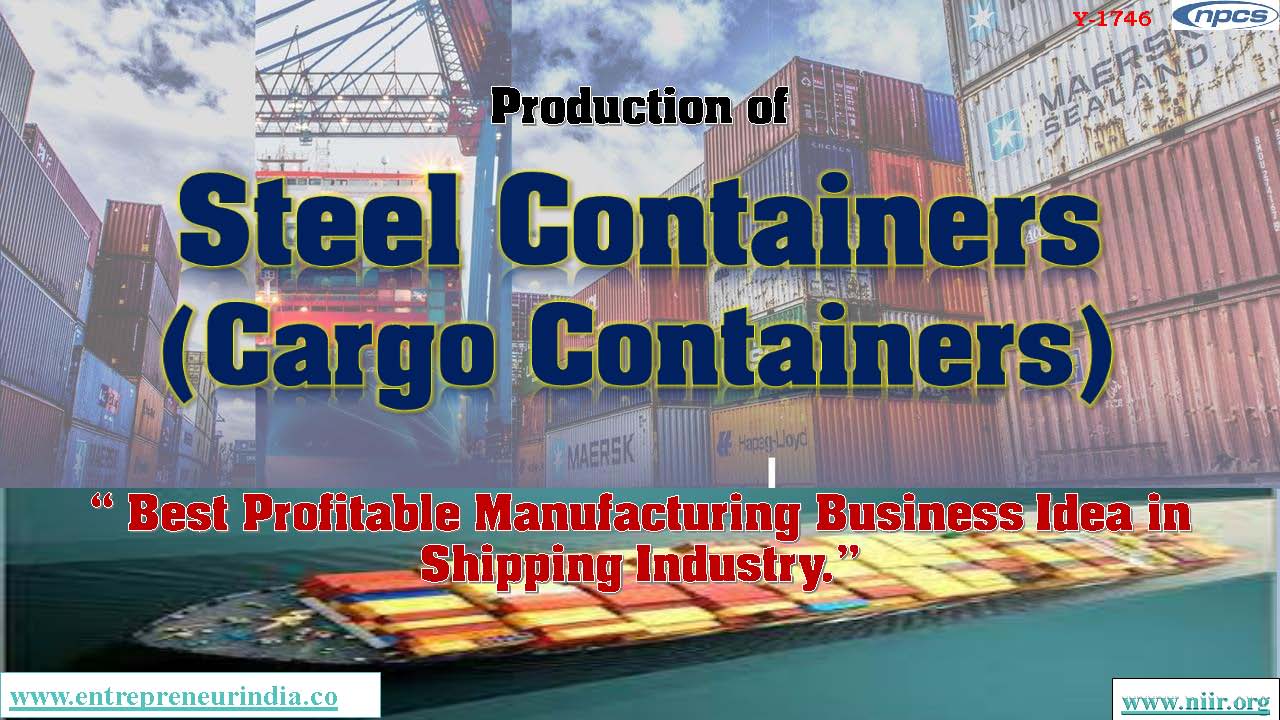 Production of Steel containers, Cargo Containers Best Profitable Manufacturing Business Idea in Shipping Industry
