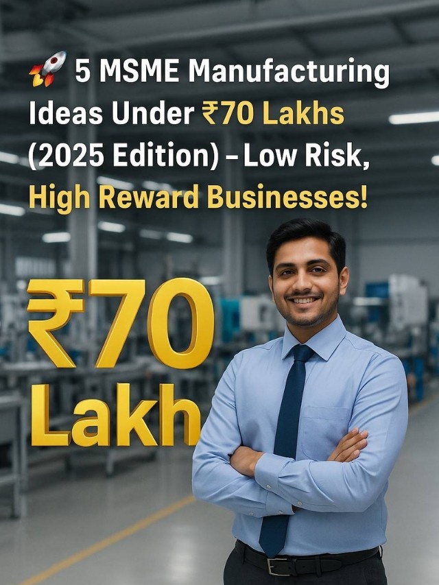 Top 5 MSME Manufacturing Ideas