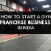 Gym Franchise Business