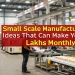 Small Scale Manufacturing