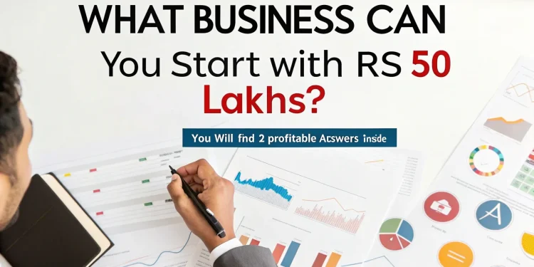 manufacturing business with 50 lakhs investment