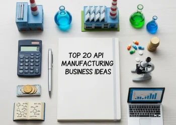 API Manufacturing Business Ideas