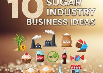 Sugar Industry Business Ideas