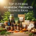 Herbal Ayurvedic Business Ideas