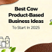 Best Cow Product-Based Business Ideas To Start In 2025