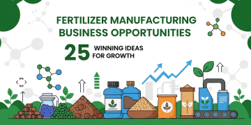 Fertilizer Manufacturing Business Opportunities: 25 Winning Ideas for Growth