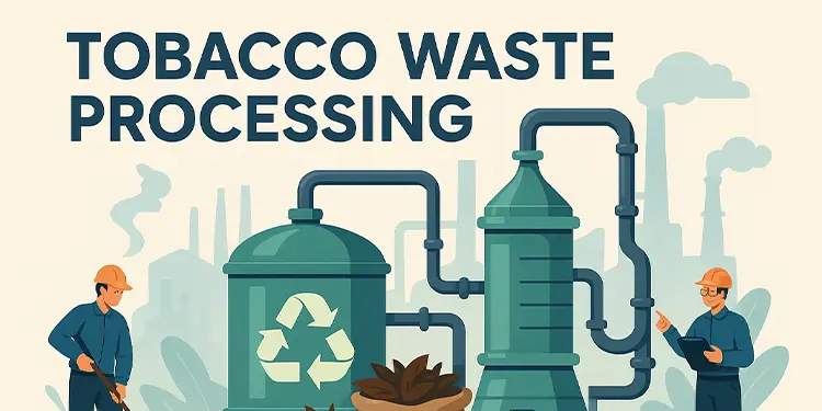 Tobacco Waste Processing