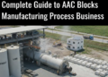 Complete Guide to AAC Blocks Manufacturing Process Business