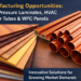Manufacturing Opportunities: High-Pressure Laminates, HVAC Copper Tubes & WPC Panels