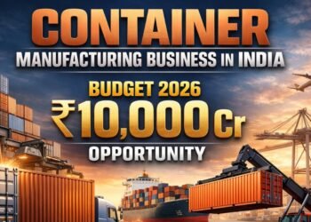 container manufacturing business in India factory under Budget 2026 scheme