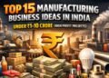 manufacturing business ideas India