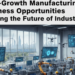 Growth Manufacturing Business