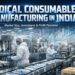 medical consumables manufacturing process in India