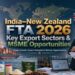 India New Zealand FTA 2026 trade export opportunities for MSMEs